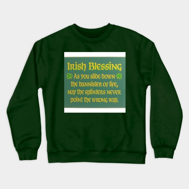 Irish Blessing Crewneck Sweatshirt by Elroy2222